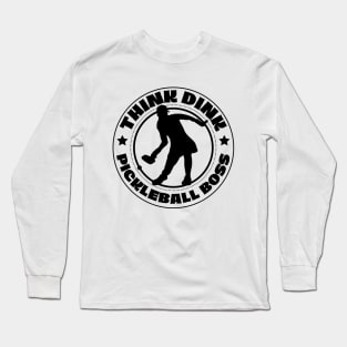 Think Dink Pickleball boss Long Sleeve T-Shirt